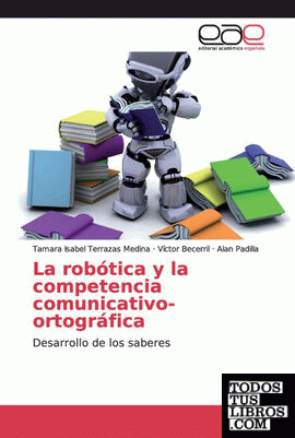 La robótica y la competencia comunicativo-ortográfica