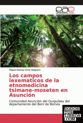 Los campos lexematicos de la etnomedicina tsimane-moseten en Asunción