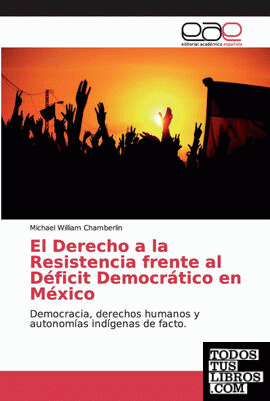 El Derecho a la Resistencia frente al Déficit Democrático en México