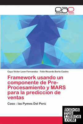 Framework usando un componente de Pre-Procesamiento y MARS para la prediccion de