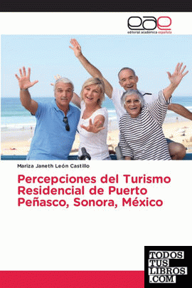 Percepciones del Turismo Residencial de Puerto Peñasco, Sonora, México