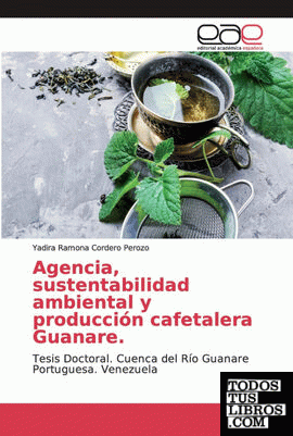 Agencia, sustentabilidad ambiental y producción cafetalera Guanare.