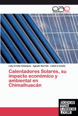 Calentadores Solares, su impacto económico y ambiental en Chimalhuacán