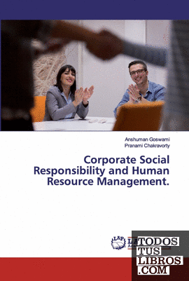 Corporate Social Responsibility and Human Resource Management.