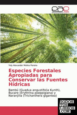 Especies Forestales Apropiadas para Conservar las Fuentes Hídricas