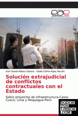 Solución extrajudicial de conflictos contractuales con el Estado