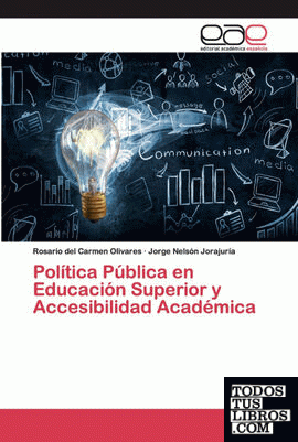 Política Pública en Educación Superior y Accesibilidad Académica