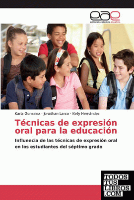 Técnicas de expresión oral para la educación