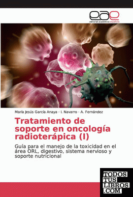 Tratamiento de soporte en oncología radioterápica (I)