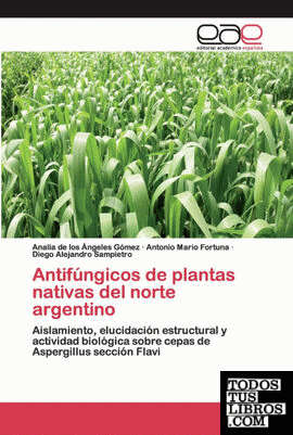 Antifúngicos de plantas nativas del norte argentino