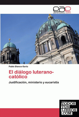 El diálogo luterano-católico