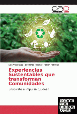 Experiencias Sustentables que transforman Comunidades
