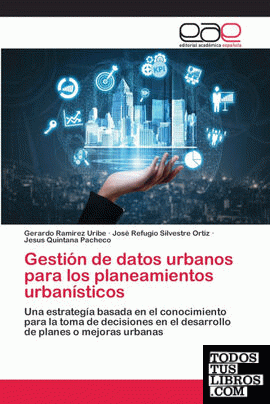 Gestión de datos urbanos para los planeamientos urbanísticos
