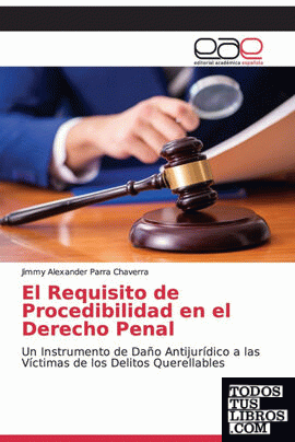 El Requisito de Procedibilidad en el Derecho Penal