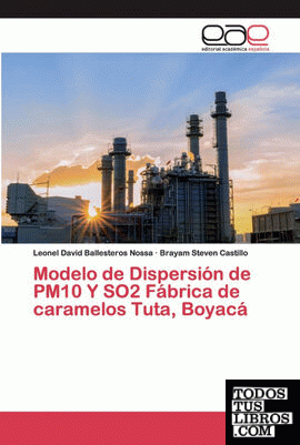 Modelo de Dispersión de PM10 Y SO2 Fábrica de caramelos Tuta, Boyacá