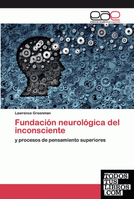 Fundación neurológica del inconsciente