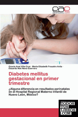 Diabetes mellitus gestacional en primer trimestre