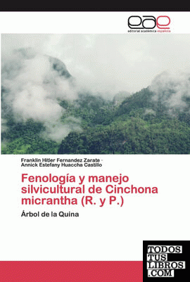 Fenología y manejo silvicultural de Cinchona micrantha (R. y P.)