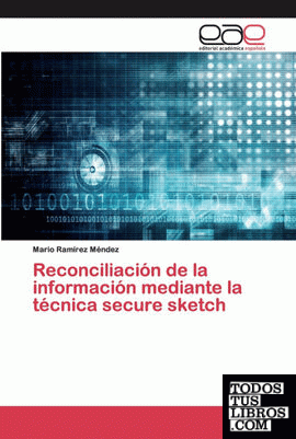Reconciliación de la información mediante la técnica secure sketch