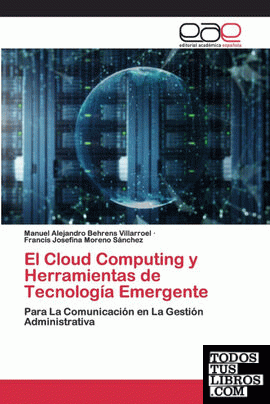 El Cloud Computing y Herramientas de Tecnología Emergente