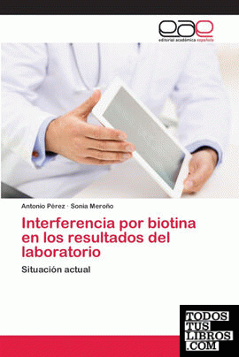 Interferencia por biotina en los resultados del laboratorio