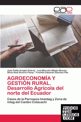 AGROECONOMÍA Y GESTIÓN RURAL. Desarrollo Agrícola del norte del Ecuador