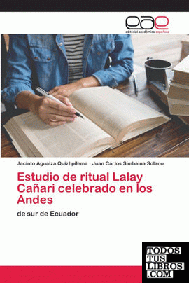 Estudio de ritual Lalay Cañari celebrado en los Andes