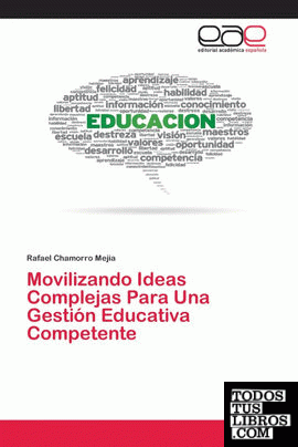 Movilizando Ideas Complejas Para Una Gestión Educativa Competente