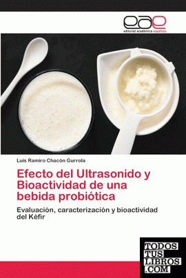 Efecto del Ultrasonido y Bioactividad de una bebida probiótica