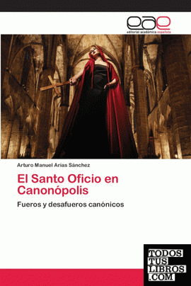 El Santo Oficio en Canonópolis