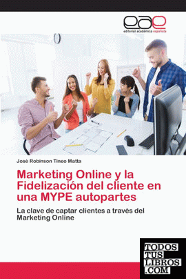 Marketing Online y la Fidelización del cliente en una MYPE autopartes