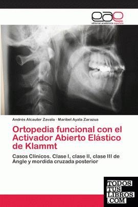 Ortopedia funcional con el Activador Abierto Elástico de Klammt