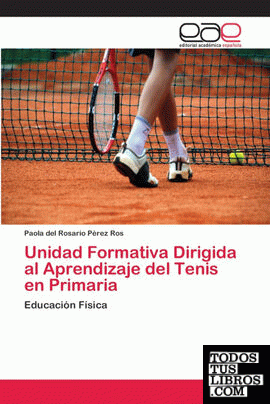 Unidad Formativa Dirigida al Aprendizaje del Tenis en Primaria