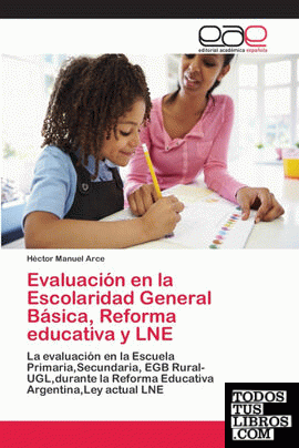 Evaluación en la Escolaridad General Básica, Reforma educativa y LNE