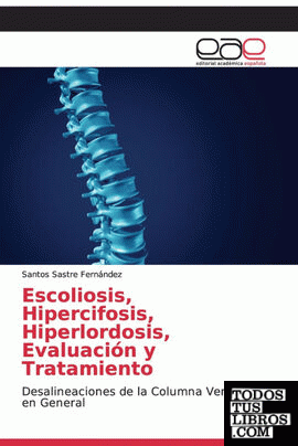 Escoliosis, Hipercifosis, Hiperlordosis, Evaluación y Tratamiento