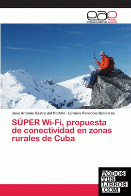 SÚPER Wi-Fi, propuesta de conectividad en zonas rurales de Cuba
