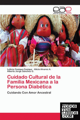 Cuidado Cultural de la Familia Mexicana a la Persona Diabética
