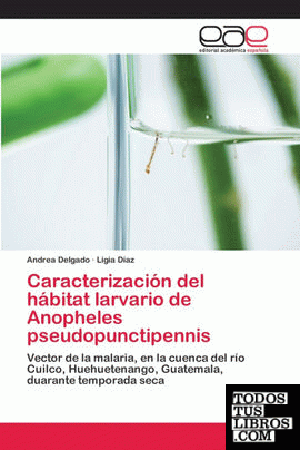 Caracterización del hábitat larvario de Anopheles pseudopunctipennis