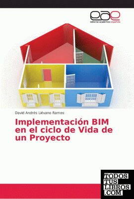 Implementación BIM en el ciclo de Vida de un Proyecto