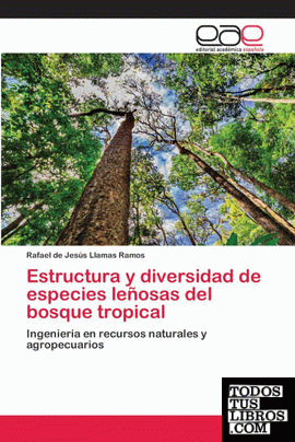 Estructura y diversidad de especies leñosas del bosque tropical