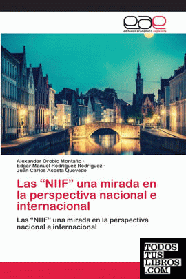 Las "NIIF" una mirada en la perspectiva nacional e internacional