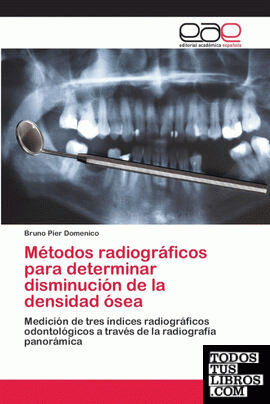 Métodos radiográficos para determinar disminución de la densidad ósea