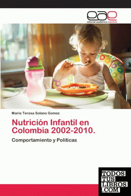 Nutrición Infantil en Colombia 2002-2010.