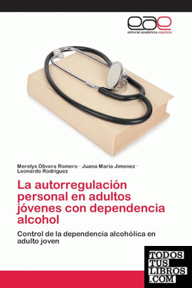 La autorregulación personal en adultos jóvenes con dependencia alcohol