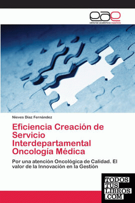 Eficiencia Creación de Servicio Interdepartamental Oncología Médica