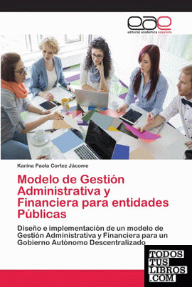 Modelo de Gestión Administrativa y Financiera para entidades Públicas