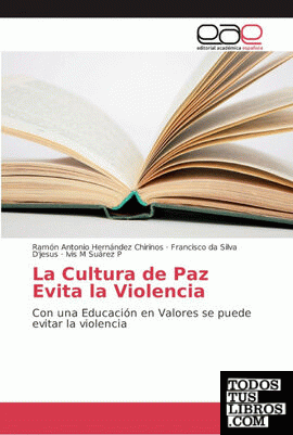 La Cultura de Paz Evita la Violencia