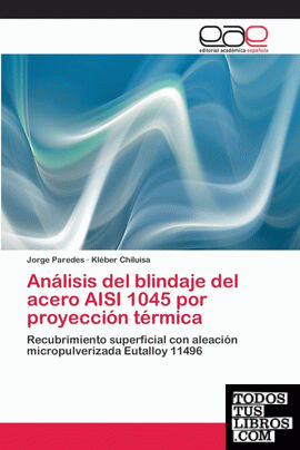 Análisis del blindaje del acero AISI 1045 por proyección térmica