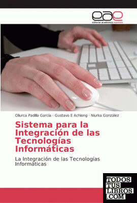 Sistema para la Integración de las Tecnologías Informáticas