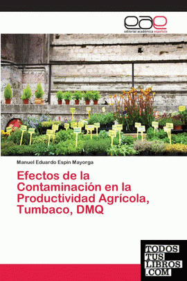 Efectos de la Contaminación en la Productividad Agrícola, Tumbaco, DMQ